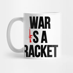 War is a Racket. Mug